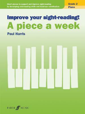 Improve your sight-reading! A piece a week Piano Grade 2(English, Sheet music, Harris Paul)