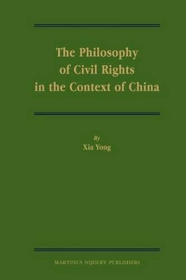 The Philosophy of Civil Rights in the Context of China(English, Electronic book text, Yong Xia)