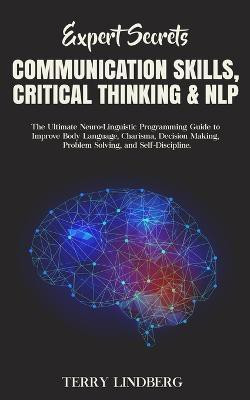 Expert Secrets - Communication Skills, Critical Thinking & NLP(English, Paperback, Lindberg Terry)