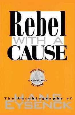 Rebel with a Cause(English, Paperback, Eysenck Hans J.)