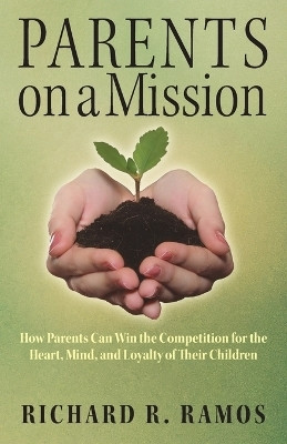 Parents on a Mission(English, Paperback, Ramos Richard R)