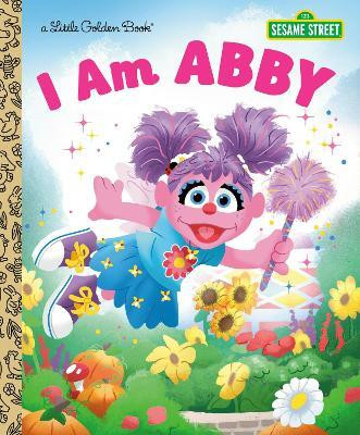 I Am Abby (Sesame Street)(English, Hardcover, Golden Books)