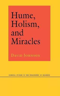 Hume, Holism, and Miracles(English, Hardcover, Johnson David)