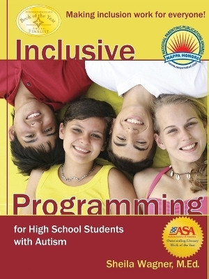 Inclusive Programming for High School Students with Autism or Asperger's Syndrome(English, Paperback, Wagner Sheila)