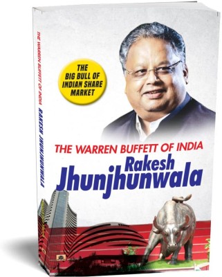 The Warren Buffett of India Rakesh Jhunjhunwala the Big Bull of Indian Share Market  - Indian Bllionaire Business Magnate, Stock Trader and Investor.(English, Paperback, Sharma Mahesh Dutt)