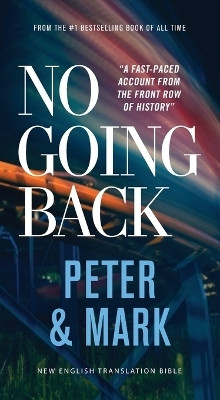 No Going Back, NET Eternity Now New Testament Series, Vol. 2: Peter and Mark, Paperback, Comfort Print(English, Paperback, Nelson Thomas)