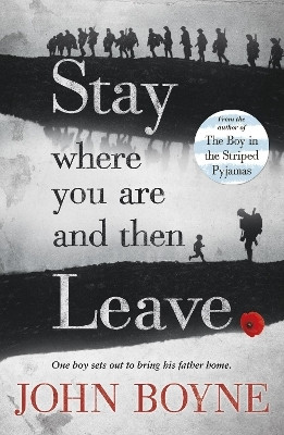 Stay Where You Are And Then Leave(English, Paperback, Boyne John)