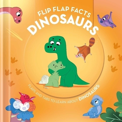 Flip Flap Facts - Dinosaurs(English, Board book, Little Genius Books)