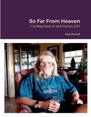So Far From Heaven(English, Paperback, Purcell Jack)