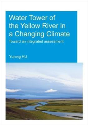 Water Tower of the Yellow River in a Changing Climate(English, Paperback, Hu Yurong)