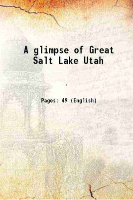 A glimpse of Great Salt Lake Utah 1893 [Hardcover](Hardcover, Anonymous)
