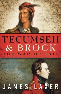 Tecumseh and Brock(English, Hardcover, Laxer James)