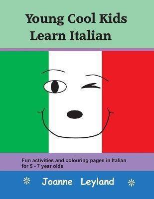 Young Cool Kids Learn Italian(Italian, Paperback, Leyland Joanne)