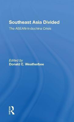 Southeast Asia Divided(English, Paperback, Weatherbee Donald E)
