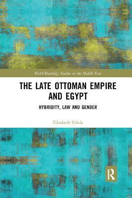 The Late Ottoman Empire and Egypt(English, Paperback, Shlala Elizabeth)