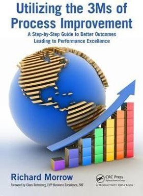 Utilizing the 3Ms of Process Improvement(English, Electronic book text, Morrow Richard)