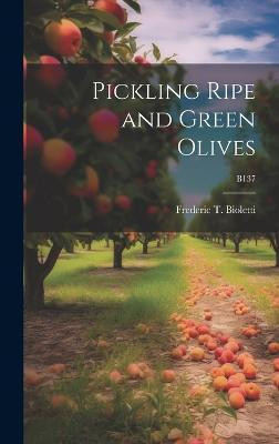 Pickling Ripe and Green Olives; B137(English, Hardcover, unknown)