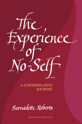 The Experience of No-Self:(English, Paperback, Roberts Bernadette)
