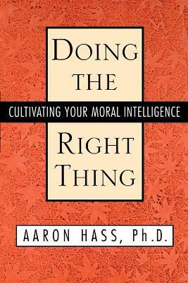 Doing the Right Thing(English, Paperback, Hass Dr. Aaron)