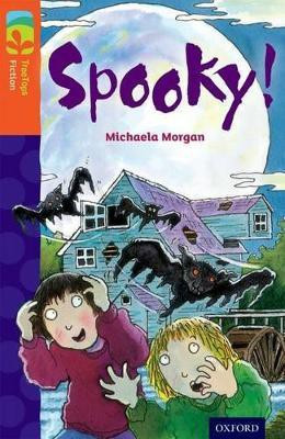 Oxford Reading Tree TreeTops Fiction: Level 13 More Pack A: Spooky!(English, Paperback, Morgan Michaela)