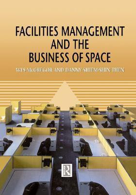 Facilities Management and the Business of Space(English, Paperback, McGregor Wes)