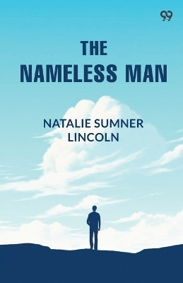The Nameless Man (Edition1)(English, Paperback, Lincoln Natalie Sumner)