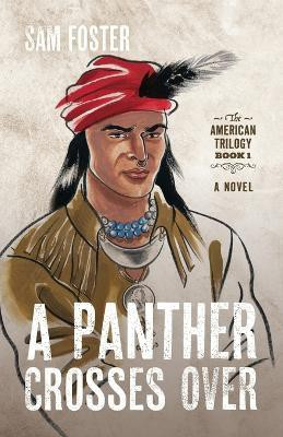 A Panther Crosses Over(English, Paperback, Foster Sam)