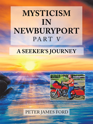 MYSTICISM IN NEWBURYPORT A Seeker's Journey(Paperback, Peter James Ford)