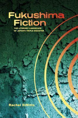 Fukushima Fiction(English, Hardcover, DiNitto Rachel)