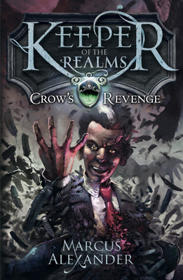 Keeper of the Realms: Crow's Revenge (Book 1)(English, Paperback, Alexander Marcus)