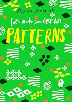 Let's Make Some Great Art: Patterns(English, Paperback, Deuchars Marion)