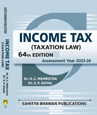 Income Tax Taxation Law For B.Com (Hons.) Vth, VIth Semester, B.Com Vth, VIth Semester of Maharshi Dayanand University & B.Com Vth, VIth Semester of Kurukshetra University & M.Com IIIrd Semester of Chaudhary Ranbir Singh�University, Indira Gandhi University(English, Paperback, DR. H.C. MEHROTRA, DR.