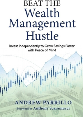 Beat the Wealth Management Hustle(English, Paperback, Parrillo Andrew D)