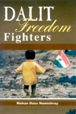 Dalit Freedom Fighters(Paperback, Mohan Das Namishray)