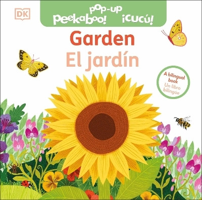 Bilingual Pop-Up Peekaboo! Garden / El jardin(English, Board book, DK)