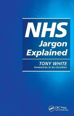 NHS Jargon Explained(English, Electronic book text, White Tony)