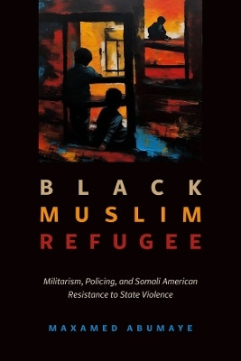 Black Muslim Refugee(English, Paperback, Abumaye Maxamed)