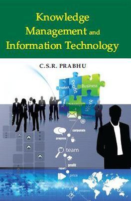 Knowledge Management and Information Technology(Paperback, C. S. R. Prabhu)