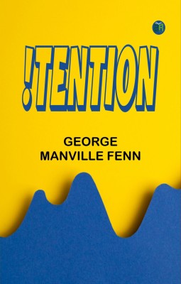 !Tention(Paperback, George Manville Fenn)