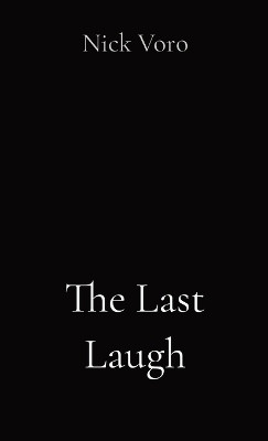 The Last Laugh(English, Paperback, Voro Nick)