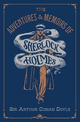 The Adventures & Memoirs of Sherlock Holmes (Deluxe Edition)(English, Paperback, Doyle Sir Arthur Conan)