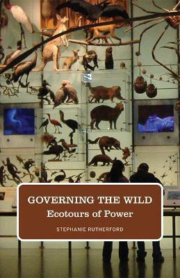 Governing the Wild(English, Hardcover, Rutherford Stephanie)