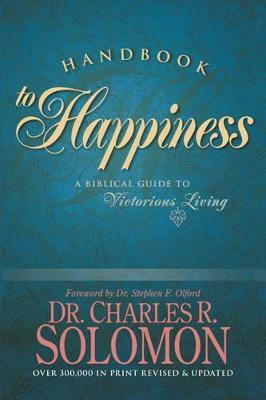 Handbook to Happiness  - A Biblical Guide to Victorious Living(English, Paperback, Colomon Charles R.)
