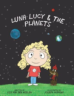 Luna Lucy and the Planets(English, Paperback, Van Der Wielen Lisa)