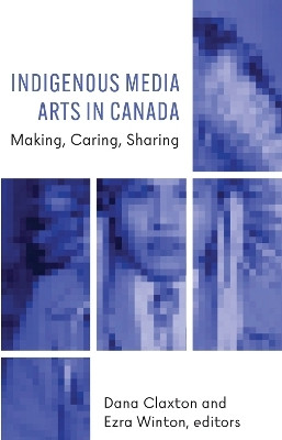 Indigenous Media Arts in Canada(English, Paperback, unknown)