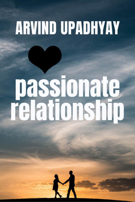 passionate relationship(English, Paperback, Arvind Upadhyay)