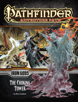 Pathfinder Adventure Path: Iron Gods Part 3 - The Choking Tower(English, Paperback, Lundeen Ron)