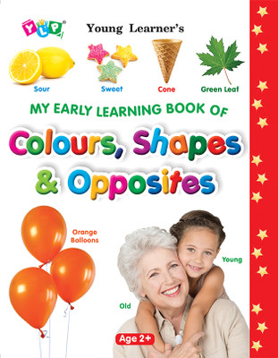 My Early Learning Book of Shapes, Colours & Opposites(English, Paperback, unknown)