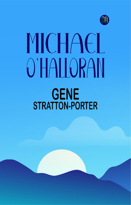 Michael O'Halloran(Paperback, Gene Stratton-Porter)