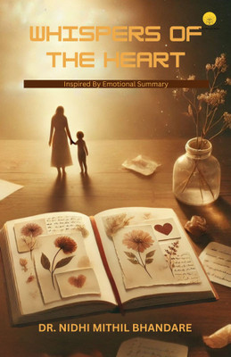 Whispers of the Heart(Paperback, Dr. Nidhi Mithil Bhandare)